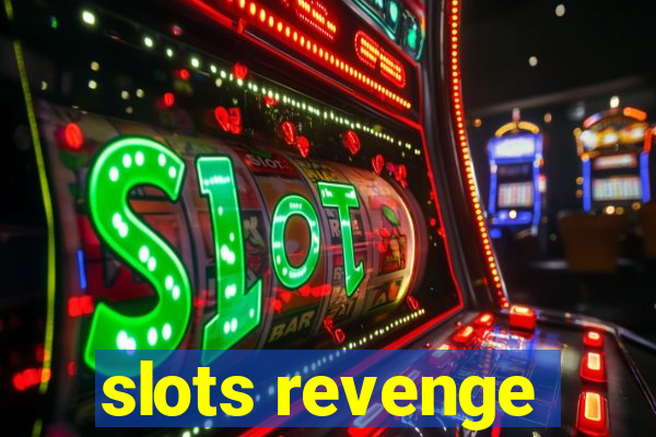 slots revenge